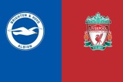 英超前瞻|布莱顿2-1利物浦：夺冠三周后还在庆祝，利物浦全败收官？